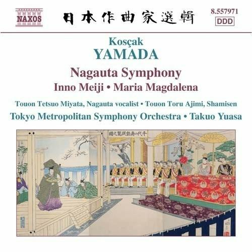 Nagauta Symphony - Inno Meiji - Maria Magdalena - CD Audio di Kosças Yamada