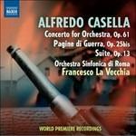 Concerto per Orchestra Op.61, Pagine di Guerra Op.25bis, Suite Op.13 - CD Audio di Alfredo Casella