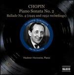 Sonata per pianoforte n.2 - Ballata n.4 (Registrazioni 1949 e 1952) - CD Audio di Frederic Chopin,Vladimir Horowitz