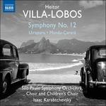 Sinfonia n.12 - Uirapurù - Mandu Çarará - CD Audio di Heitor Villa-Lobos,Sao Paulo Symphony Orchestra