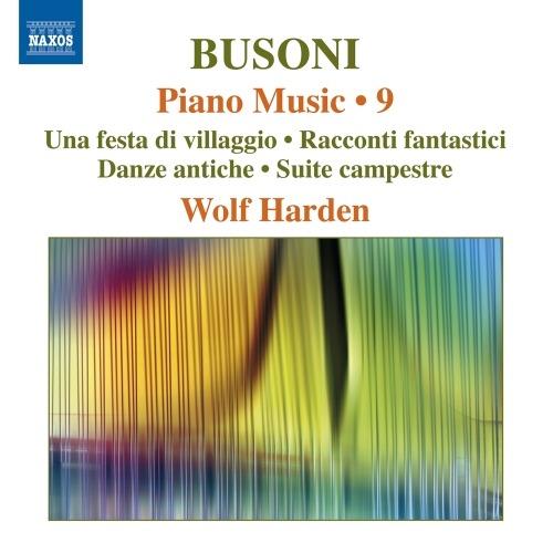 Musica completa per pianoforte vol.9 - CD Audio di Ferruccio Busoni,Wolf Harden