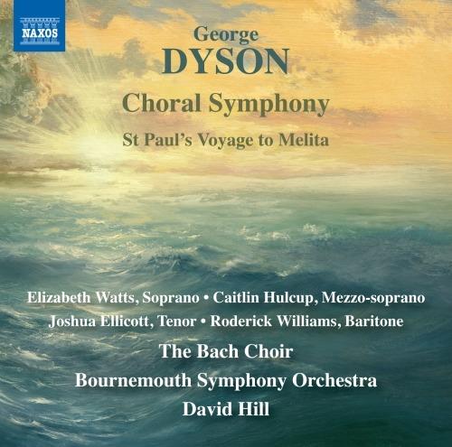 Sinfonie corali - St. Paul's Voyage to Melita - CD Audio di David Hill,George Dyson,Bach Choir