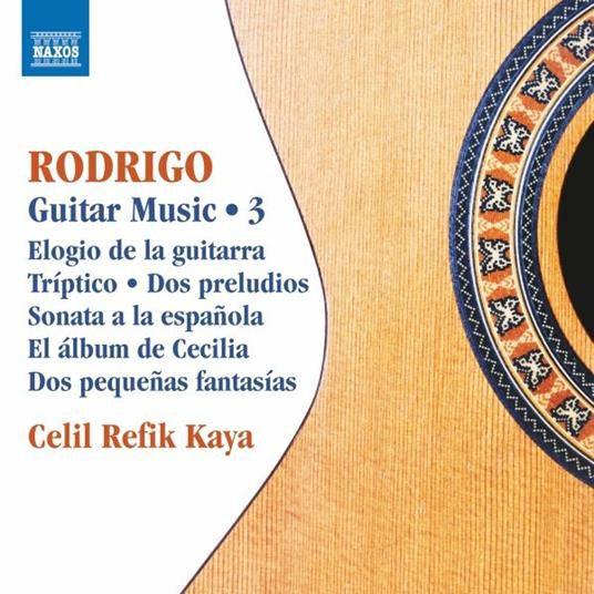 Musica completa per chitarra vol.3 - CD Audio di Joaquin Rodrigo,Celil Refik Kaya