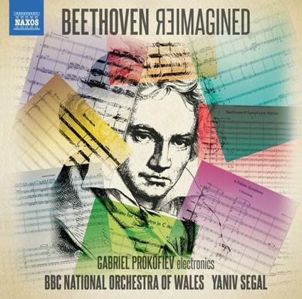 Beethoven Reimagined - CD Audio di Ludwig van Beethoven,BBC National Orchestra of Wales,Gabriel Prokofiev