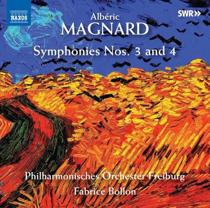 Sinfonia n.3, n.4 - CD Audio di Albéric Magnard,Fabrice Bollon