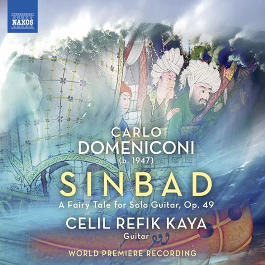 Sindbad. Ein Marchen fur Gitarre Op.49 - CD Audio di Carlo Domeniconi,Celil Refik Kaya