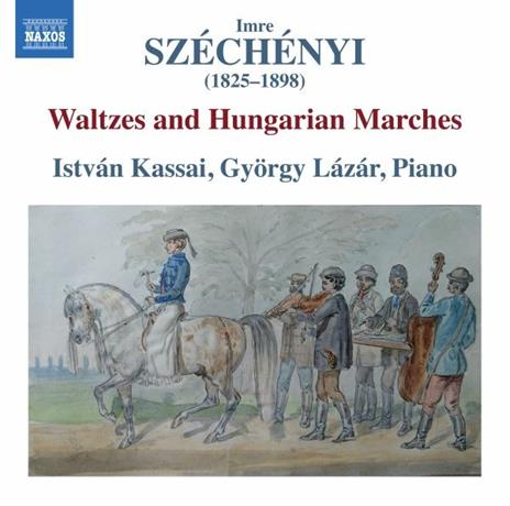 Waltzes and Hungarian Marches - CD Audio di István Kassai,Imre Szechenyi