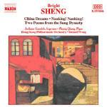 China Dreams - 2 Poems from The Sung Dynasty - Nanking! Nanking! - CD Audio di Bright Sheng