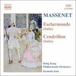 Esclarmonde Suite - Cendrillon Suite - CD Audio di Jules Massenet