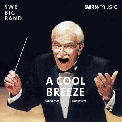 A Cool Breeze (Arrangiamenti di Sammy Nestico) - CD Audio di SWR Big Band