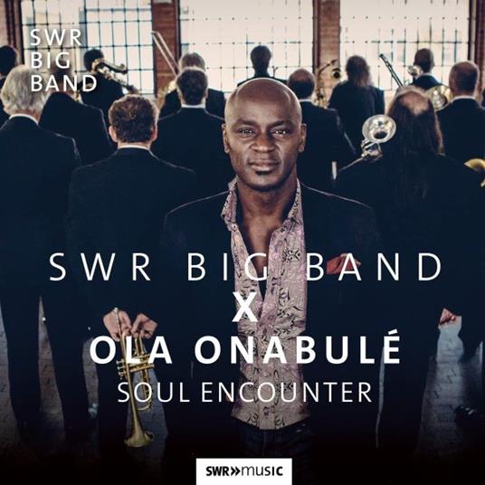 SWR Big Band X Ola Onabule - CD Audio di SWR Big Band,Ola Onabulé