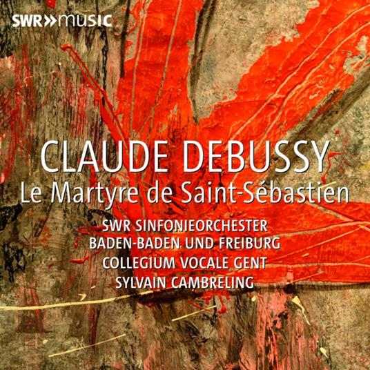 Le Martyre De Saint-Sebastien - CD Audio di Claude Debussy,Collegium Vocale Gent