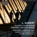 Sillages - Sonata per violinio - Feuille d'images - Habanera - CD Audio di Louis Aubert