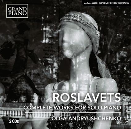 Musica completa per pianoforte solo - CD Audio di Nikolai Roslavets,Olga Andryushchenko