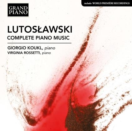 Musica per pianoforte completa - CD Audio di Witold Lutoslawski,Giorgio Koukl