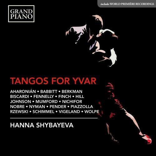 Tangos for Yvar - CD Audio di Hanna Shybayeva
