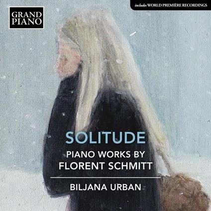 Piano Works - CD Audio di Florent Schmitt,Biljana Urban