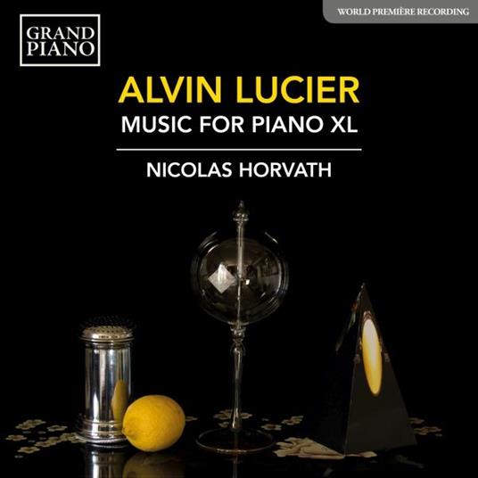 Music For Piano With Slow Sweep Pure Wave Oscillators X - CD Audio di Alvin Lucier,Nicolas Horvath