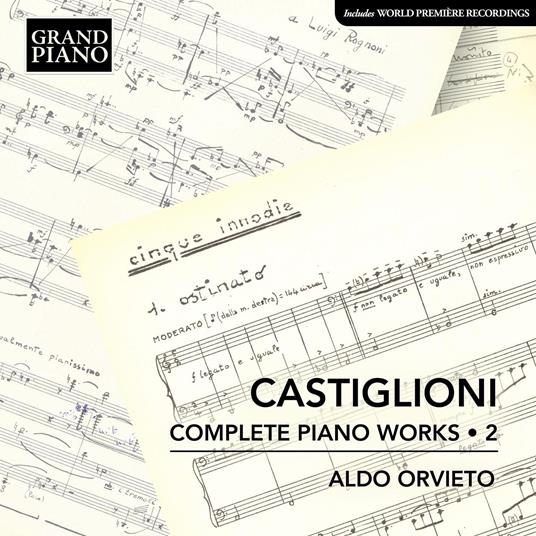 Complete Piano Works - CD Audio di Aldo Orvieto,Niccolò Castiglioni