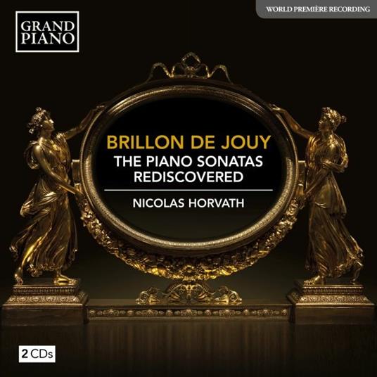 Complete Piano Sonatas - CD Audio di Nicolas Horvath,Anne Louise Brillon de Jouy