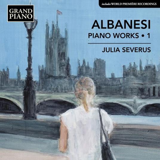 Piano Works 1 - CD Audio di Julia Severus,Carlo Albanesi