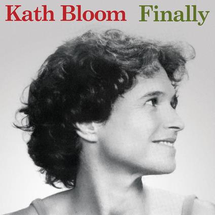 Finally (2023 Edition) - Vinile LP di Kath Bloom