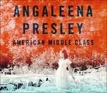 American Middle Class - CD Audio di Angaleena Presley