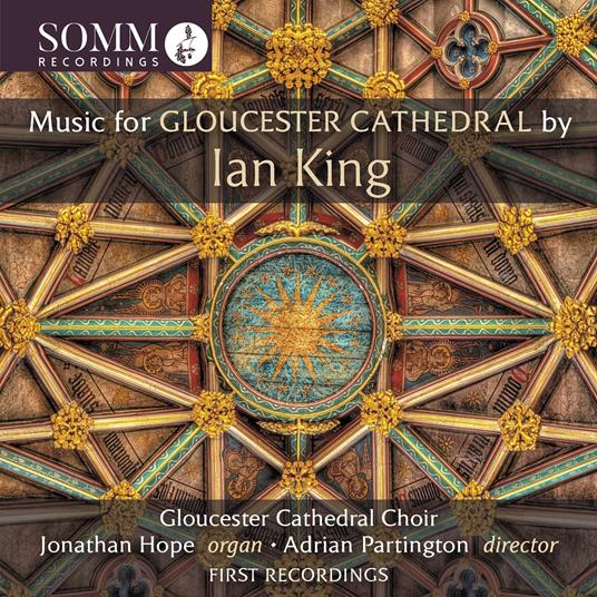 Music For Gloucester Cathedral - CD Audio di Ian King