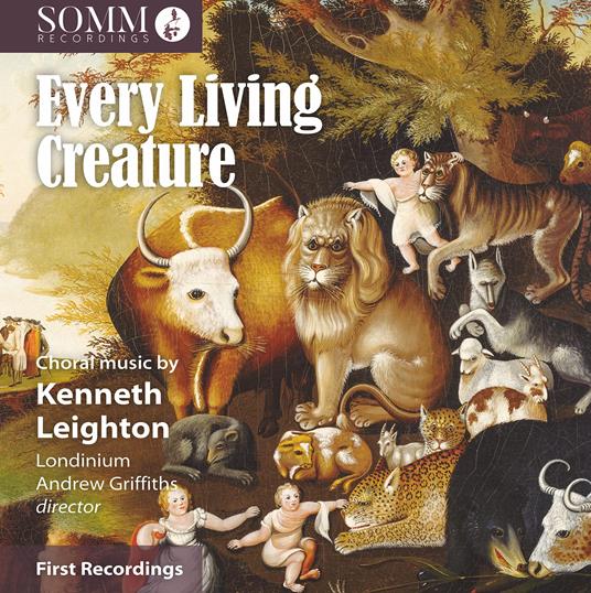 Every Living Creature - Choral Music - CD Audio di Kenneth Leighton