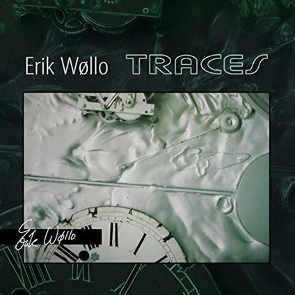 Traces - CD Audio di Erik Wollo