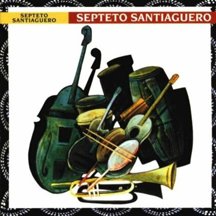 Septeto Santaguero - CD Audio di Septeto Santaguero