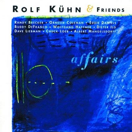 Affairs - CD Audio di Rolf & Friends Kuhn