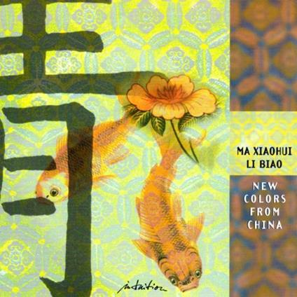 New Colors From China - CD Audio di Ma-Li Biao Xiaohui