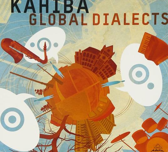 Global Dialects - CD Audio di Kahiba