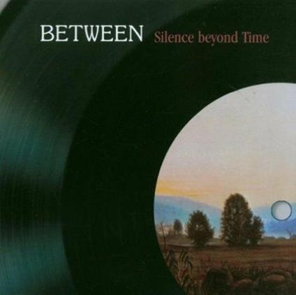 Silence Beyond Time - CD Audio di Between