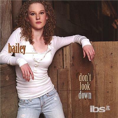 Don't Look Down - CD Audio di Bailey