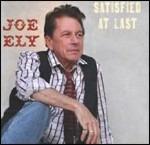 Satisfied at Last - CD Audio di Joe Ely