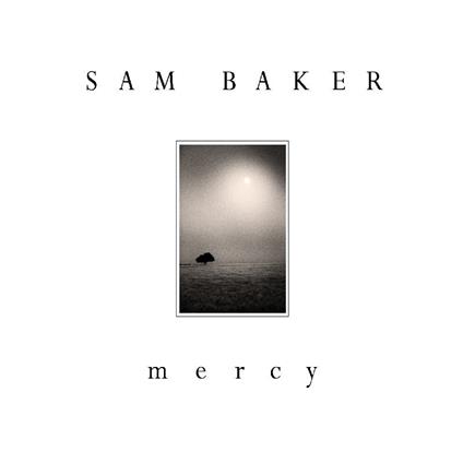 Mercy - CD Audio di Sam Baker