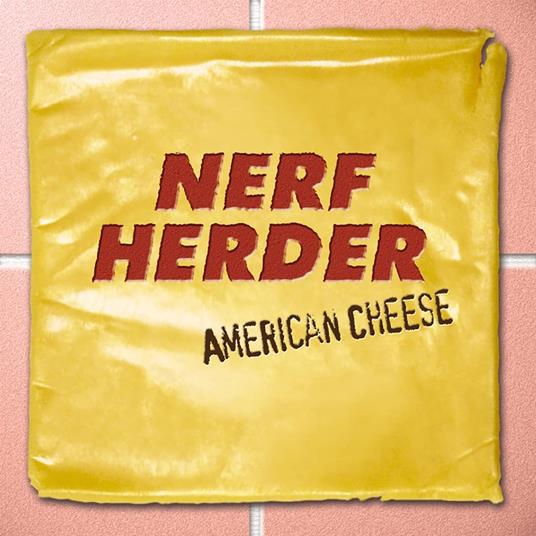 American Cheese - Vinile LP di Nerf Herder