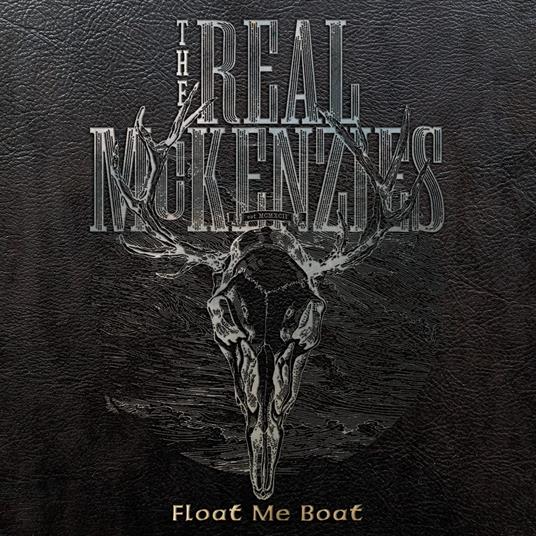 Float Me Boat - CD Audio di Real McKenzies