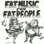 Fat Music vol.1: Fat Music for Fat People - CD Audio
