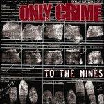 To the Nines - CD Audio di Only Crime