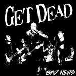 Bad News - CD Audio di Get Dead