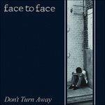 Don'T Turn Away - Vinile LP di Face to Face