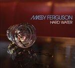 Hard Water - CD Audio di Massy Ferguson