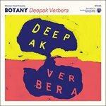 Deepak Verbera - Vinile LP di Botany