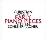 Early Piano Pieces - CD Audio di Steffen Schleiermacher,Christian Wolff