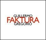 Faktura - CD Audio di Guillermo Gregorio