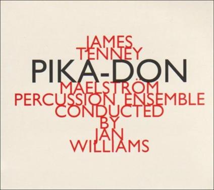 Pika-Don - CD Audio di James Tenney