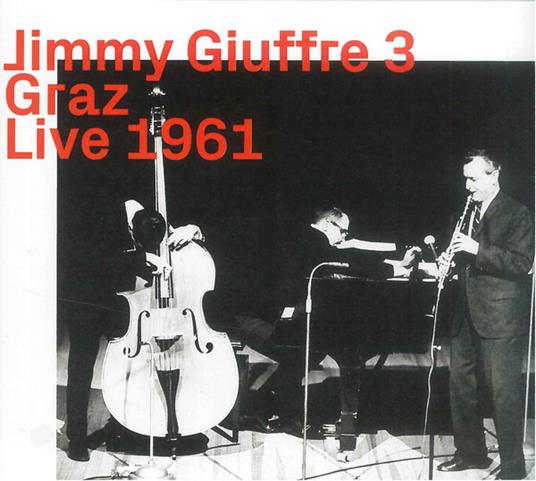 Graz Live 1961 - CD Audio di Jimmy Giuffre